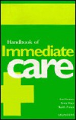 Handbook Of Immediate Care - Ian Greaves, Peter Dyer, Keith Porter