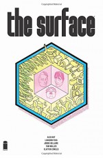 The Surface Volume 1 (Surface Tp) - Ales Kot, Tom Muller, Langdon Foss