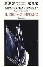 Il decimo inferno - Mempo Giardinelli, Pierpaolo Marchetti