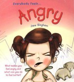 Everybody Feels... Angry - Jane Bingham