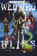 Wedding Bliss: Hero's Sword Vol. 3 (Volume 3) - M.E. Sutton