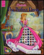The Perfect Dress: A Dazzling Jewels Book (Disney's Cinderella) - Lisa Ann Marsoli