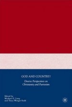 God and Country?: Diverse Perspectives on Christianity and Patriotism - Michael G. Long, Michael G. Long