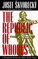 The Republic of Whores - Josef Škvorecký