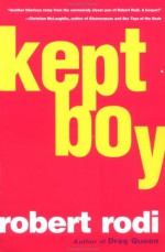 Kept Boy - Robert Rodi