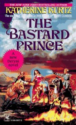 The Bastard Prince - Katherine Kurtz