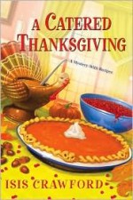 A Catered Thanksgiving - Isis Crawford