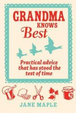 Grandma Knows Best. by Jane Maple - Maple, Jane Maple