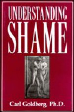 Understanding Shame - Carl Goldberg