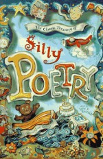 The Classic Treasury of Silly Poetry - Jane P. Resnick, Jane Parker Resnick, Jean Gallup