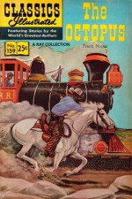 Classics Illustrated 159 of 169 : The Octopus - Frank Norris