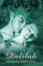 Trusting Delilah - Diana Castilleja