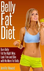 Belly Fat Diet - Jennifer Howard