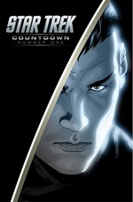 Star Trek: Countdown #1 - JJ Abrams, Roberto Orci, Alex Kurtzman, Mike Johnson, Tim Jones, David Messina