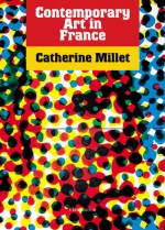 Contemporary Art in France - Catherine Millet