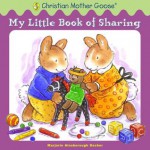 My Little Book of Sharing - Marjorie Ainsborough Decker, Katy Bratun