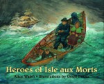 Heroes of Isle aux Morts - Alice Walsh, Geoff Butler