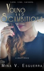 Young and Scambitious - Mina V. Esguerra