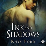 Ink and Shadows - Greg Tremblay, Rhys Ford