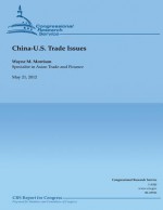 China- U.S. Trade Issues - Wayne M Morrison