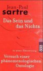 Das Sein und das Nichts: Versuch einer phänomenologischen Ontologie - Jean-Paul Sartre, Hans Schöneberg, Traugott König, Vincent von Wroblewsky