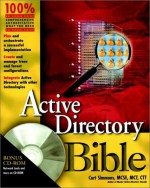 Active Directory Bible [With CDROM] - Curt Simmons