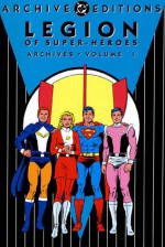 Legion of Super-Heroes Archives, Vol. 1 - Jerry Siegel, Michael C. Hill