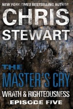 The Master's Cry - Chris Stewart