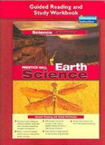 Earth Science Guided Reading And Study Workbook And Lab Manual - Michael J. Padilla, Ioannis Miaoulis, Martha Cyr