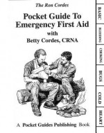 Pocket Guide to Emergency First Aid - Ron Cordes, Gary LaFontaine