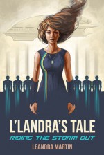 L'Landra's Tale: Riding The Storm Out (Book #3) - Leandra Martin