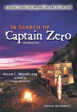 In Search of Captain Zero: A Surfer's Road Trip Beyond the End of the Road - Allan C. Weisbecker, Joe Barrett