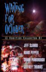 Waiting For October - Adam Pepper, Jeff Strand