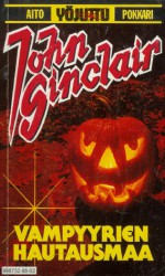 John Sinclair: Vampyyrien hautausmaa - Jason Dark, Heikki Haveri, Helmut Rellergerd