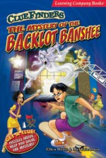 The Mystery of the Backlot Banshee: A Cluefinders Mystery Adventure - Mel Friedman