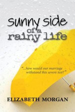 Sunny Side of a Rainy Life - Elizabeth Morgan