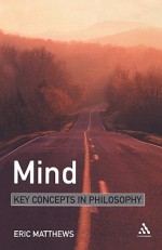 Mind: Key Concepts in Philosophy - Eric Matthews