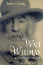 Walt Whitman: The Song of Himself - Jerome Loving