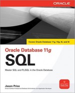 Oracle Database 11g SQL (Oracle Press) - Jason Price