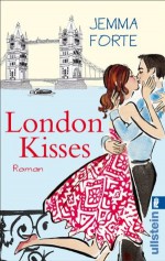 London Kisses (German Edition) - Jemma Forte, Sybille Uplegger