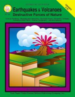 Earthquakes and Volcanoes, Grades 5 - 8: Destructive Forces of Nature - Pat Ward, Barb Ward, Barbara Ward