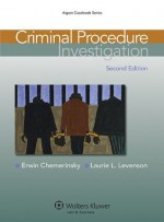 Criminal Procedure: Investigation, Second Edition - Erwin Chemerinsky, Laurie L. Levenson