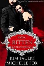 Bitten: A Vampire Blood Courtesans Romance - Kim Faulks, Michelle Fox