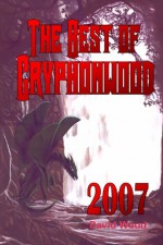 The Best Of Gryphonwood 2007 - David Wood