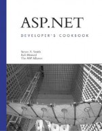 ASP.Net Developer's Cookbook - Steven A. Smith, Rob Howard