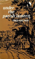 Under the parish lantern. - Fred Archer