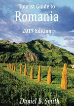 Romania: 2017 tourist's guide - Daniel B. Smith