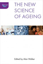 The New Science of Ageing - Alan Walker