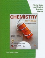 Study Guide with Solutions Manual for Chemistry for Today, 7th - Spencer L. Seager, Michael R. Slabaugh