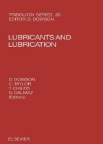 Lubricants and Lubrication - G. Dalmaz, T.H.C. Childs, D. Dowson